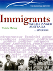 IMMIGRANTS WHO CHANGED AUSTRALIA