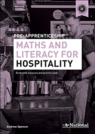 A+ NATIONAL PRE-APPRENTICESHIP MATHS & LITERACY FOR HOSPITALITY