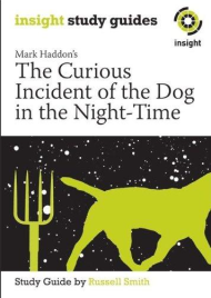 INSIGHT TEXT GUIDE: CURIOUS INCIDENT OF THE DOG IN THE NIGHT TIME