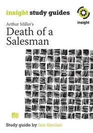 INSIGHT TEXT GUIDE: DEATH OF A SALESMAN