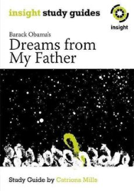 INSIGHT TEXT GUIDE: DREAMS FROM MY FATHER
