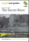 INSIGHT TEXT GUIDE: THE SECRET RIVER