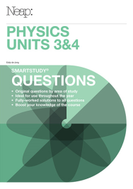 NEAP SMARTSTUDY QUESTIONS: PHYSICS UNITS 3&4