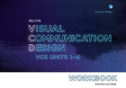 NELSON VISUAL COMMUNICATION DESIGN VCE UNITS 1-4 WORKBOOK 3E