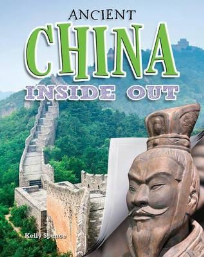 ANCIENT CHINA INSIDE OUT: ANCIENT WORLDS INSIDE OUT