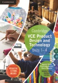 CAMBRIDGE VCE PRODUCT DESIGN & TECHNOLOGY UNITS 1-4 WORKBOOK