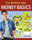 THE BOTTOM LINE: MONEY BASICS