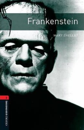 FRANKENSTEIN: OXFORD BOOKWORMS LIBRARY LEVEL 3