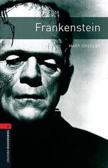 FRANKENSTEIN: OXFORD BOOKWORMS LIBRARY LEVEL 3