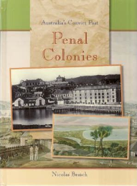 PENAL COLONIES: AUSTRALIA'S CONVICT PAST