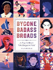 BYGONE BADASS BROADS