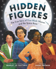 HIDDEN FIGURES: THE TRUE STORY OF FOUR BLACK WOMEN AND THE SPACE RACE