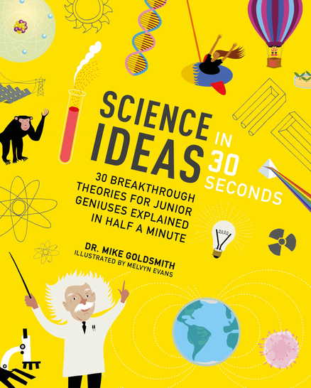 SCIENCE IDEAS IN 30 SECONDS