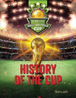 THE ROAD TO THE WORLD'S MOST POPULAR CUP: HISTORY OF THE CUP