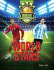 THE ROAD TO THE WORLD'S MOST POPULAR CUP: WORLD STARS