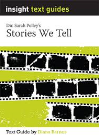 INSIGHT TEXT GUIDE: STORIES WE TELL