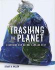 TRASHING THE PLANET