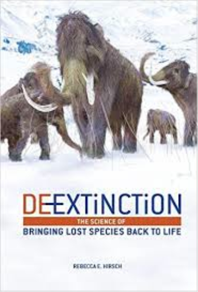 DE-EXTINCTION: BRINGING LOST SPECIES BACK TO LIFE