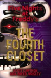 FIVE NIGHTS AT FREDDY'S #3: THE FOURTH CLOSET