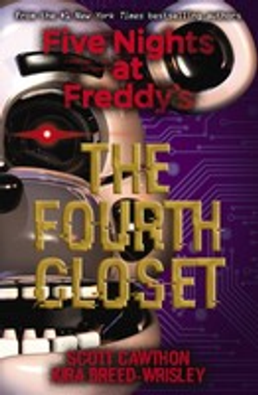 FIVE NIGHTS AT FREDDY'S #3: THE FOURTH CLOSET
