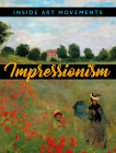 INSIDE ART MOVEMENTS: IMPRESSIONISM