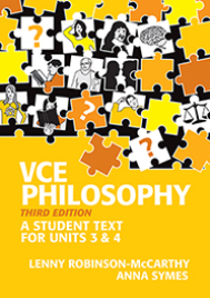 VCE PHILOSOPHY: A STUDENT TEXT FOR VCE UNITS 3&4 3E