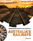 ENGINEERING MARVELS OF AUSTRALIA: AUSTRALIAS RAILWAYS