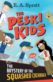 PESKI KIDS 1: THE MYSTERY OF THE SQUASHED COCKROACH
