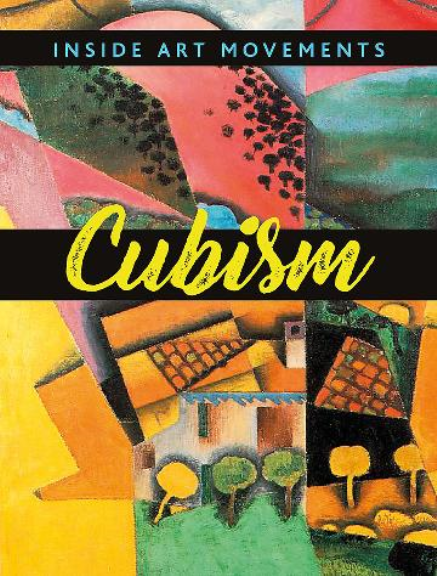 INSIDE ART MOVEMENTS: CUBISM