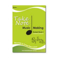 TAKE NOTE MUSIC: MUSIC MAKING FOR RECORDER & TUNED PERCUSSION WORKBOOK + ONLINE AUDIO TRACKS
