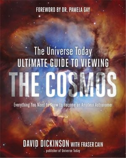 THE UNIVERSE TODAY ULTIMATE GUIDE TO VIEWING THE COSMOS