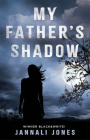 MY FATHER'S SHADOW