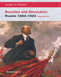 ACCESS TO HISTORY: REACTIONS AND REVOLUTION: RUSSIA 1894-1924