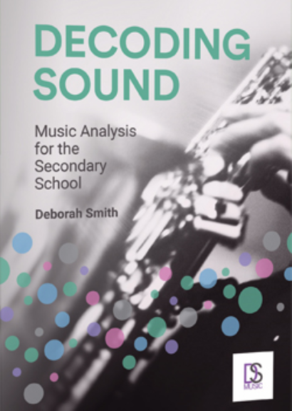 DECODING SOUND: MUSIC ANALYSIS FOR THE SECONDARY SCHOOL PRINT + EBOOK