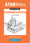 ATAR NOTES TEXT GUIDE: FRANKENSTEIN BY MARY SHELLEY