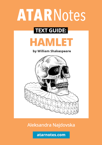 ATAR NOTES TEXT GUIDE: HAMLET BY WILLIAM SHAKESPEARE