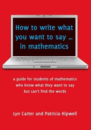 HOW TO WRITE WHAT YOU WANT TO SAY... IN MATHEMATICS