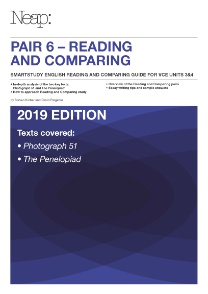 PHOTOGRAPH 51 AND THE PENELOPIAD: NEAP ENGLISH READING AND COMPARING GUIDE PAIR 6