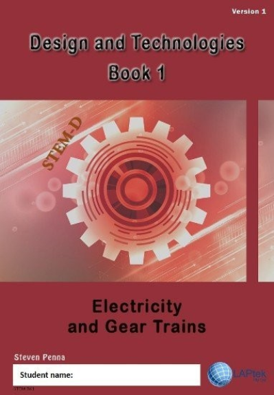 DESIGN & TECHNOLOGIES BOOK 1: ELECTRICITY AND GEAR TRAINS