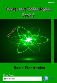 DESIGN & TECHNOLOGIES BOOK 2: BASIC ELECTRONICS