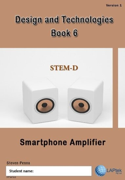 DESIGN & TECHNOLOGIES AC BOOK 6: SMARTPHONE AMPLIFIER