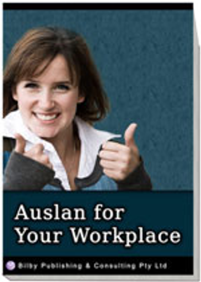 AUSLAN FOR YOUR WORKPLACE