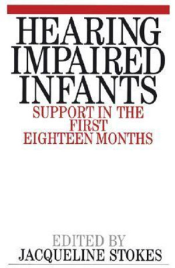 HEARING IMPAIRED INFANTS - SUPPORT IN THE FIRST EIGHTEEN MONTHS