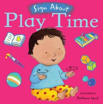 PLAY TIME BOARD BOOK (IN BSL WITH AUSLAN INSERT STICKERS FOR THE 3 SIGNS THAT DIFFER)