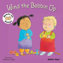 WIND THE BOBBIN UP - CHILD'S PLAY BOARD BOOK