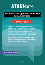 ATARNOTES VCE BUSINESS MANAGEMENT UNITS 3&4 TOPIC TESTS