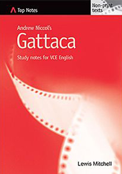 TOP NOTES (VCE) GATTACA