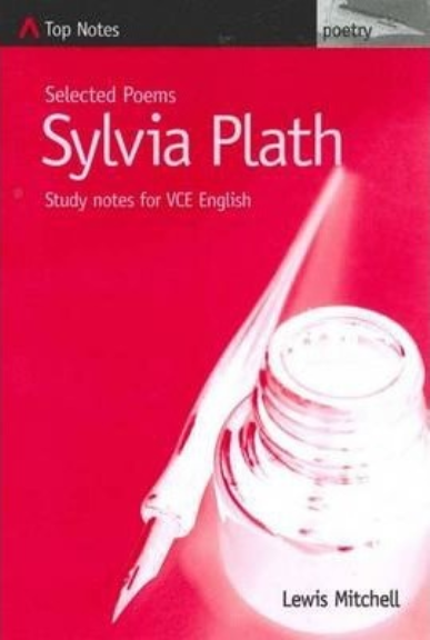 TOP NOTES (VCE) SYLVIA PLATH