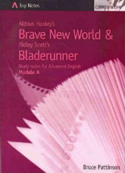 TOP NOTES BRAVE NEW WORLD & BLADERUNNER