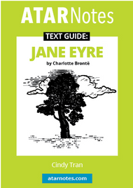 ATAR NOTES TEXT GUIDE: JANE EYRE BY CHARLOTTE BRONTE